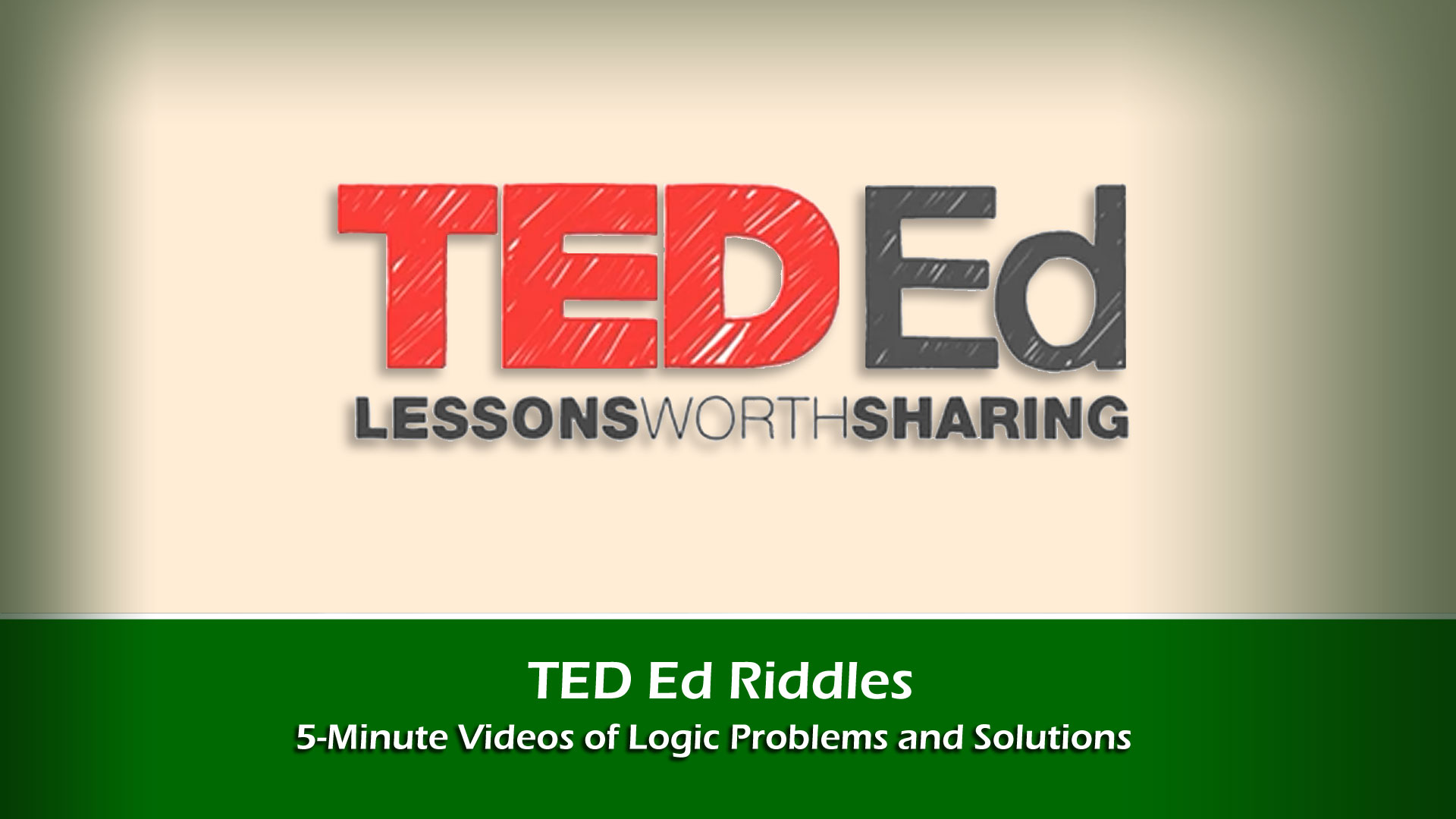 Ted Education Riddles